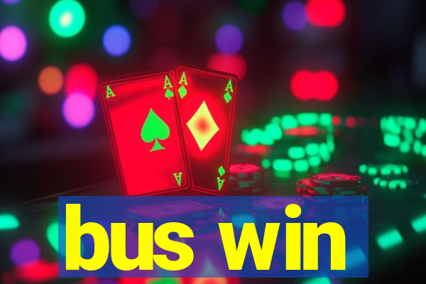 bus win